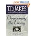 Overcoming the Enemy: The Spiritual Warfare of the Believer (Six Pillars From Ephesians)