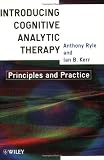 Introducing Cognitive Analytic Therapy: Principles and Practice