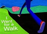 I Went for a Walk