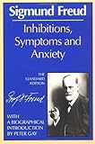Inhibitions, Symptoms and Anxiety (The Standard Edition)  (Complete Psychological Works of Sigmund Freud)