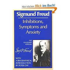 Inhibitions, Symptoms and Anxiety (Standard Edition of the Complete Psychological Works of Sigmund Freud)