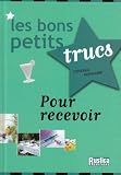 Revue Editions Rustica  / Les bons petits trucs Pour recevoir