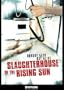 Slaughterhouse Of The Rising Sun
