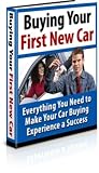 Buying Your First Car - SO, YOU WANT TO BUY A NEW CAR