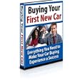 Buying Your First Car - So, You Want To Buy A New Car By James L. Benson (kindle Edition - Nov. 14, 2008) - Kindle Book