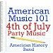 American Music 101 - 4th of July Party Music