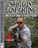 Gabriel Gabe Suarez Shotgun Gunfighting Close Combat Weapon