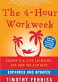 The 4-Hour Workweek: Escape 9-5, Live Anywhere, and Join the New Rich (Expanded and Updated)(Library Edition)