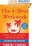 The 4-Hour Workweek (Expanded and Upd...