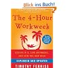 The 4-Hour Workweek: Escape 9-5, Live Anywhere, and Join the New Rich