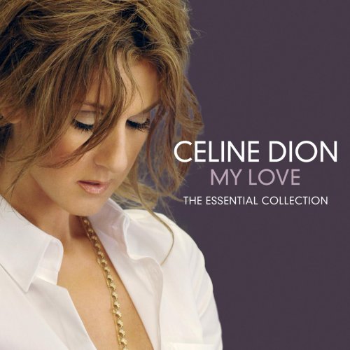 Celine Dion My Love: The Essential Collection cd cover