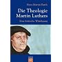 Die Theologie Martin Luthers: Eine kritische W�rdigung