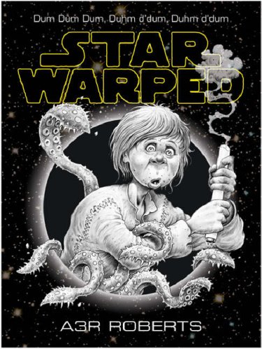 Books: Star Warped. Once Upon A Time In A Galaxy Nowhere Near Far Enough Away  Gollancz 