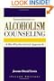 Introduction To Alcoholism Counseling: A Bio-Psycho-Social Approach