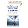 Handbook of Ipv4 to Ipv6 Transition: Methodologies for Institutional and Corporate Networks