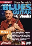 Steve Trovato`s American Blues in 6 Weeks: Week 6 DVD Albert King Style