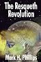 The Resqueth Revolution (Paperback) by Mark H. Phillips