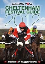 The Cheltenham Festival Guide 2012