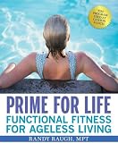 Prime for Life: Functional Fitness for Ageless Living