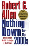 Nothing Down for the 2000s: Dynamic New Wealth Strategies in Real Estate