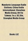 Mandarin-Language Radio Stations: China Radio International, Shenzhen Media Group, Hit FM Taiwan, Y.E.S. 93.3fm, Shanghai Media Group-