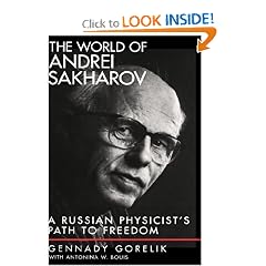 The World of Andrei Sakharov: A Russian Physicist's Path to Freedom