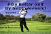 Play Better Golf By Next Weekend Volume 2:The Ultimate Mini-Guide To Golf:A Beginner's Guide