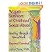 Women Survivors of Childhood Sexual Abuse: Healing Through Group Work: Beyond Survival (Haworth Marriage and the Family,)
