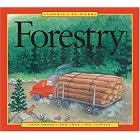 America at Work: Forestry (America at Work) by Jane Drake, Ann Love, and Pat Cupples