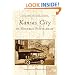 Kansas City In Vintage Postcards (MO) (Postcard History Series)