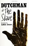 Dutchman and The Slave: Two Plays