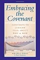 Embracing the Covenant: Converts to Judaism Talk About Why & How