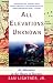 All Elevations Unknown: An Adventure in the Heart of Borneo