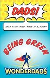Dads, Teach Your Child (Ages 2-6) about Being Green