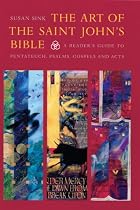 The Art of Saint John's Bible: A Reader's Guide to Pentateuch, Psalms, Gospels and Acts