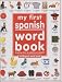 My First Spanish Word Book / Mi Primer Libro De Palabras EnEspañol (Spanish Edition)