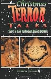 Christmas Terror Tales: Stories to Enjoy from October through December