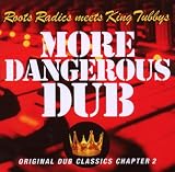 More Dangerous Dub