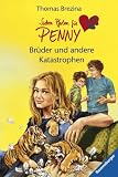 Sieben Pfoten f&uuml;r Penny 22: Br&uuml;der und andere Katastrophen - Thomas C. Brezina