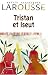 Tristan Et Iseut/ Tristan and Isolde (Petits Classiques Larousse) (French Edition)