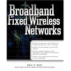 Click here to buy Broadband Fixed Wireless Networks (Standards and Protocols) by  Neil P. Reid.