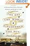 The Day the World Discovered the Sun: An Extraordinary Story of Scientific Adventure and the Race to Track the Transit of Venus