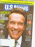 U.S. News and World Report November 19 2007 American Best Leaders 2007 Arnold Schwarzenegger (Pakistan In Peril - Smart Choices for Medicare Rx)