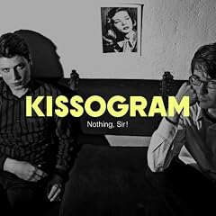 kissogram - nothing sir (2007)