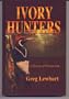 Ivory Hunters: A Novel of Extinction
