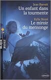 Un enfant dans la tourmente ; Le miroir du mensonge