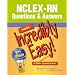 NCLEX-RN(tm) Questions and Answers Made Incredibly Easy!