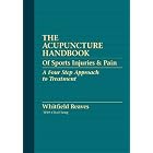 Click here to buy The Acupuncture Handbook of Sports Injuries and Pain by Whitfield Reaves, With Chad Bong, and Deborah Kelley.