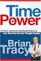 Time Power (A Proven System for Getting More Done in Less Time Than You Ever Thought Possible) (Paperback)