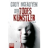 Der Todesk�nstler: Thriller: Smoky Barretts 2. Fallvon "Cody McFadyen"